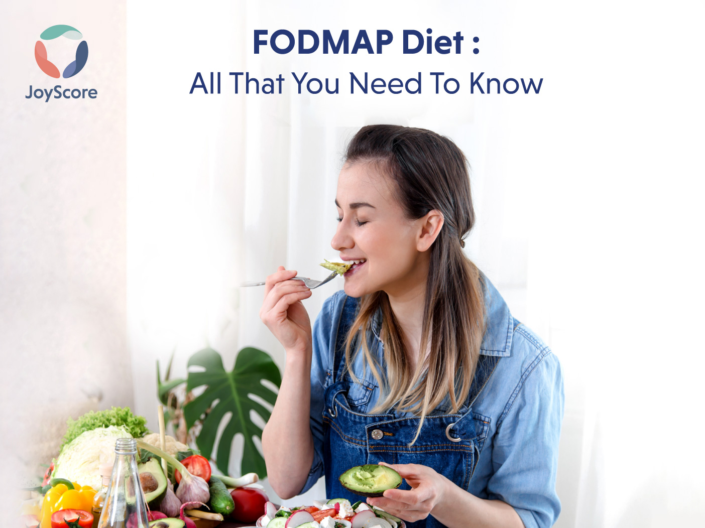 FODMAP Diet- All That You Need To Know - JoyScore